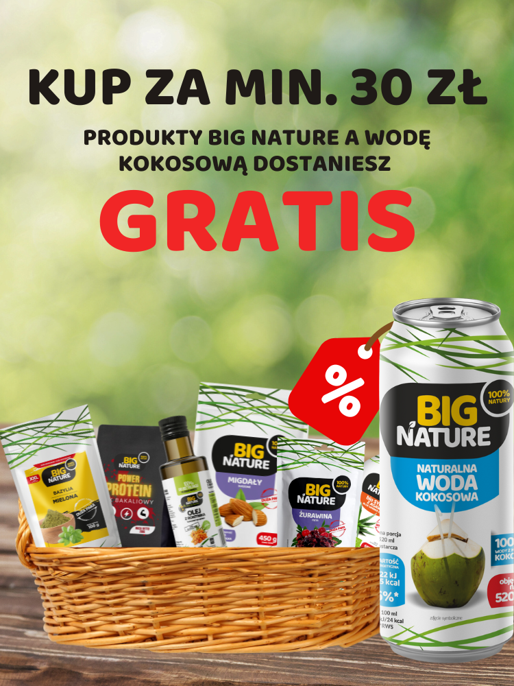 Kup produkty Big Nature za 30 zł - wodę kokosową otrzymasz gratis