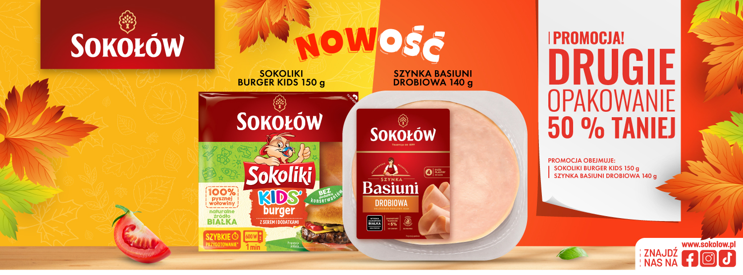 Sokołów Szynka Basiuni drobiowa i Burger Kids - drugie opakowanie 50% taniej